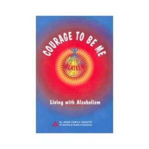 A17 Alateen  Courage to be Me  Living with Alcoholism